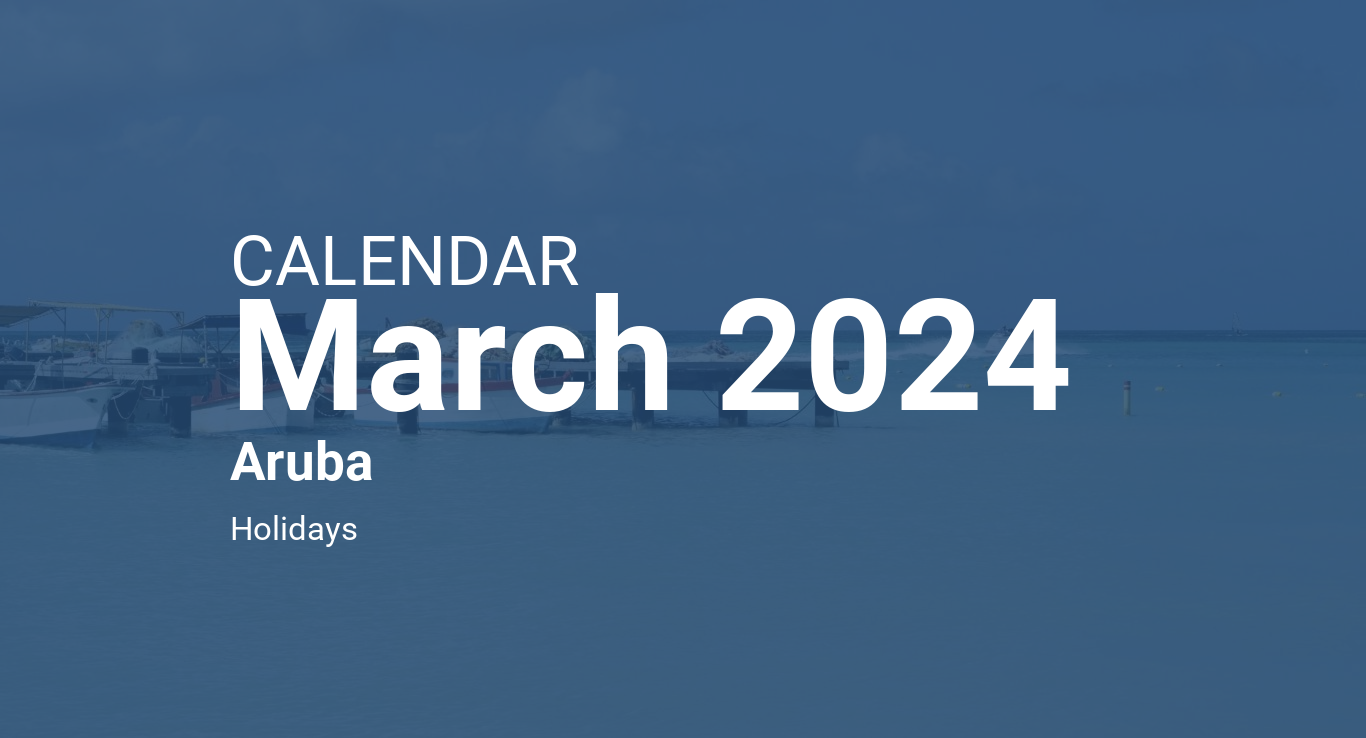 March 2024 Calendar Aruba