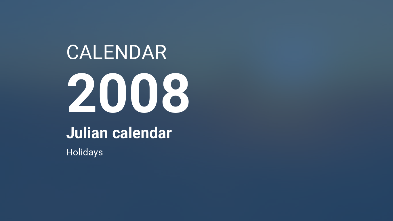 Year 2008 Calendar – Julian calendar