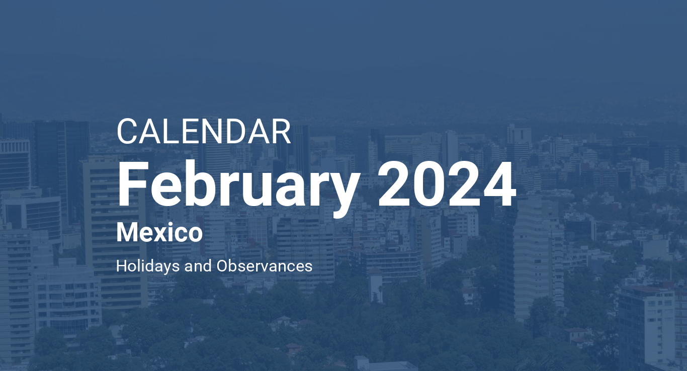 February 2024 Calendar Mexico