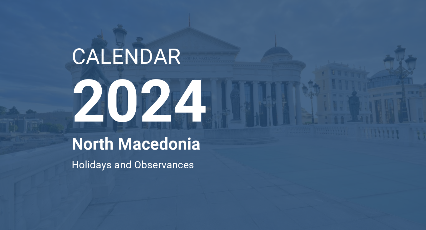 Calendarog.php?image=skopje1&calendar=CALENDAR&year=2024&country=North Macedonia&abstract=Holidays And Observances