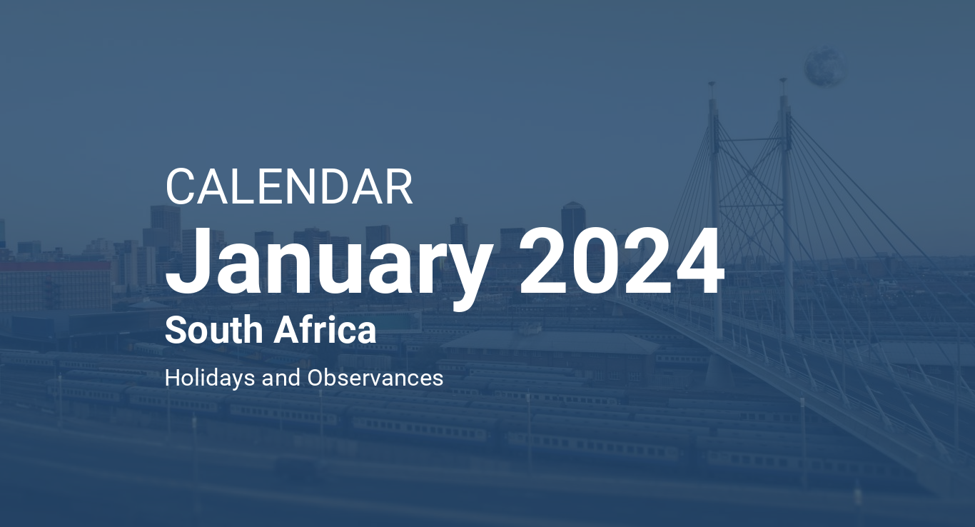 Calendarog.php?image=johannesburg1&calendar=CALENDAR&year=January 2024&country=South Africa&abstract=Holidays And Observances