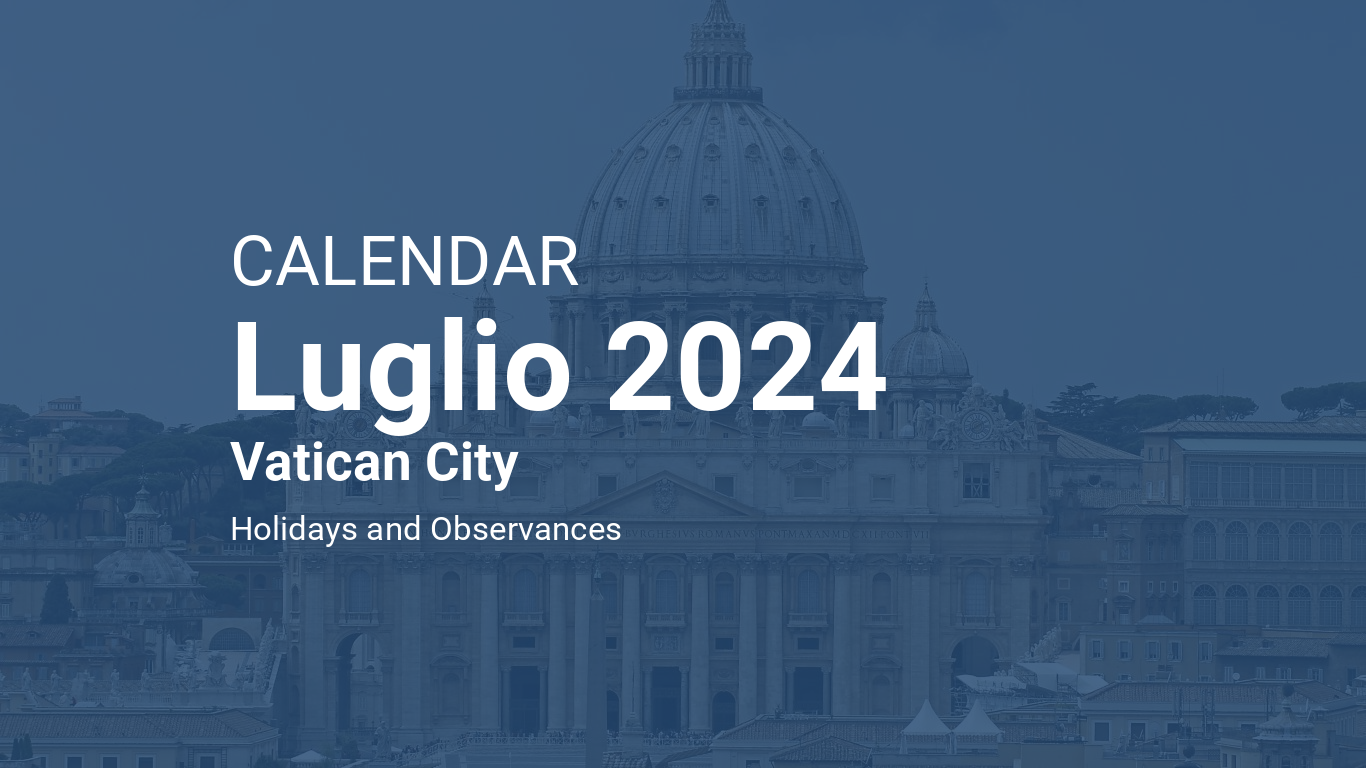 July 2024 Calendar Vatican City