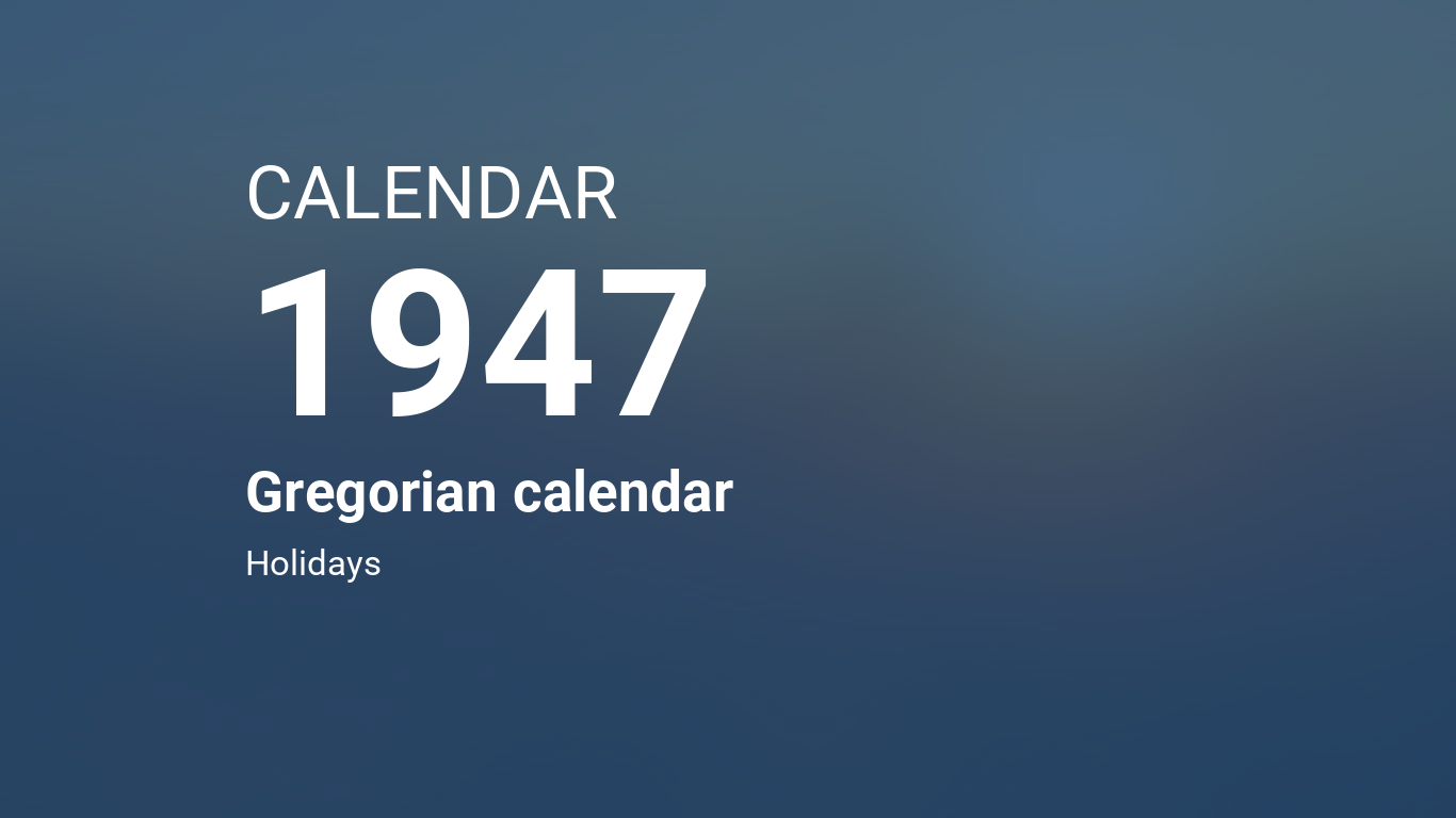 Year 1947 Calendar – Gregorian calendar1366 x 768