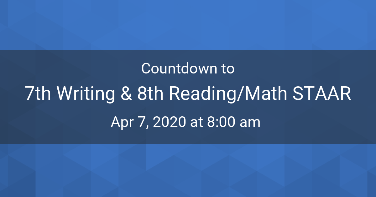 7th Writing & 8th Reading/Math STAAR