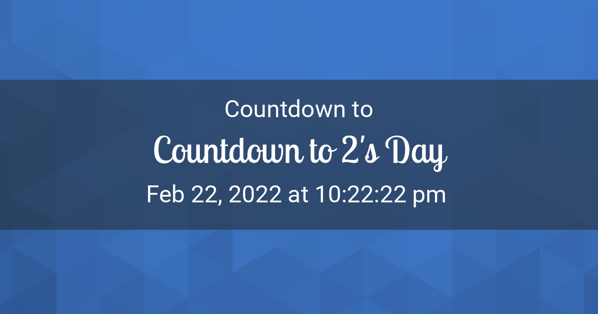 Countdown Timer Countdown To Feb 22 2022 10 22 22 Pm In New York