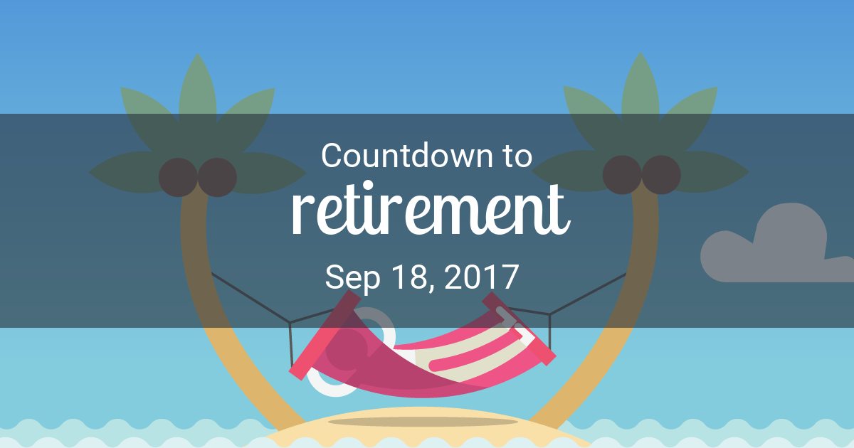 Retirement Countdown Countdown To Sep 18 2017