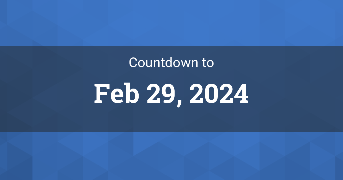 Countdown to Feb 29, 2024 in Seattle