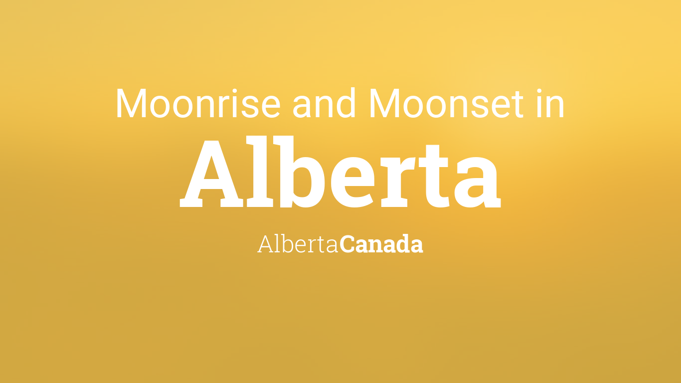 Moonrise, Moonset, and Moon Phase in Alberta