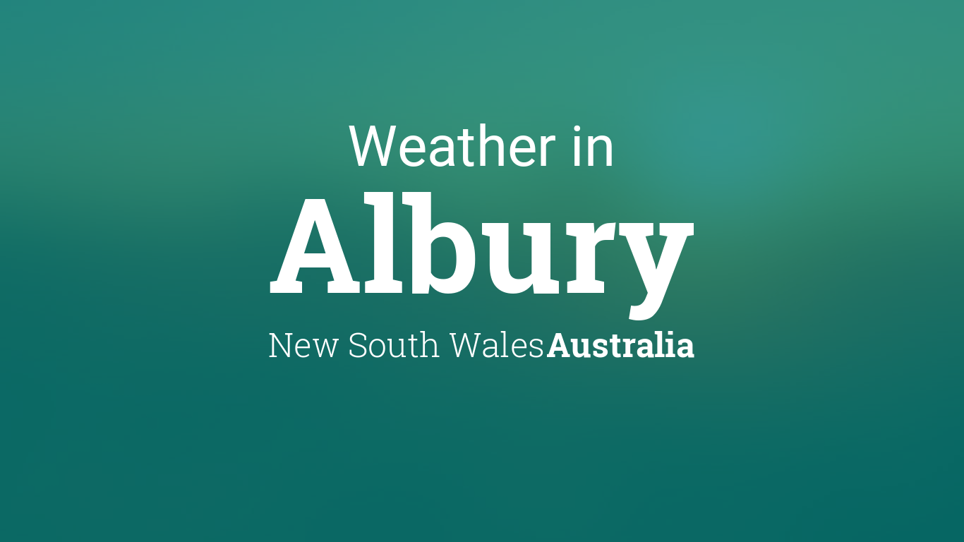 Weather for Albury, New South Wales, Australia1366 x 768