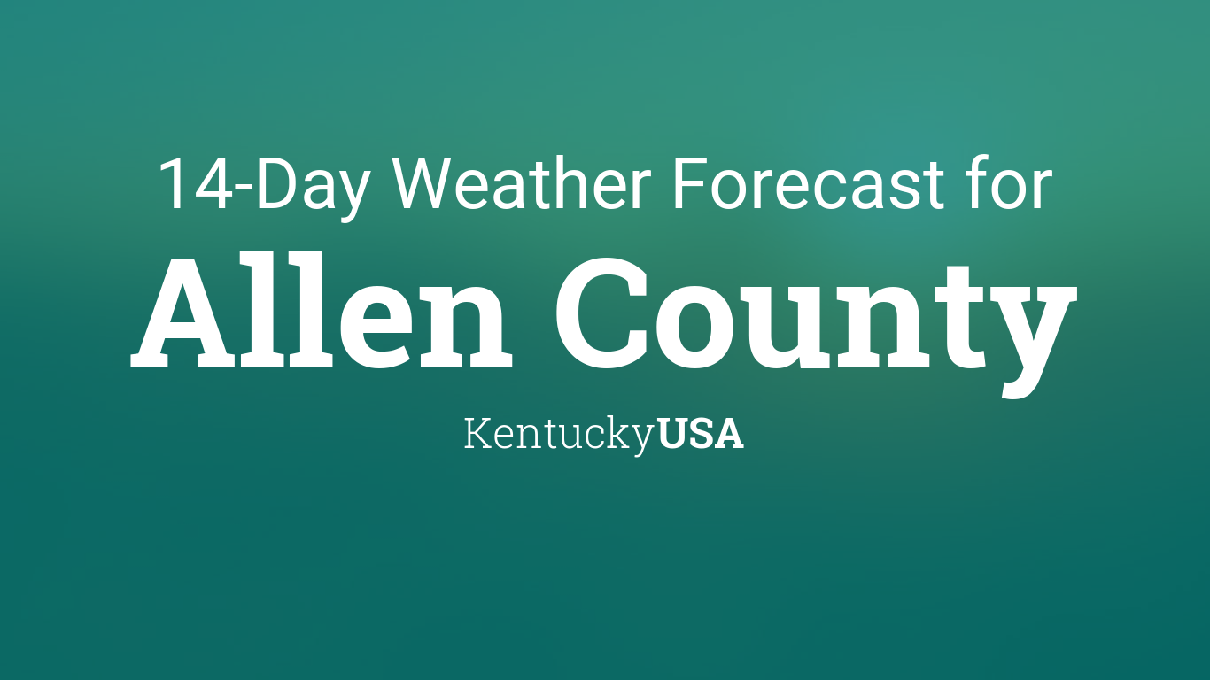 Allen County, Kentucky, USA 14 day weather forecast