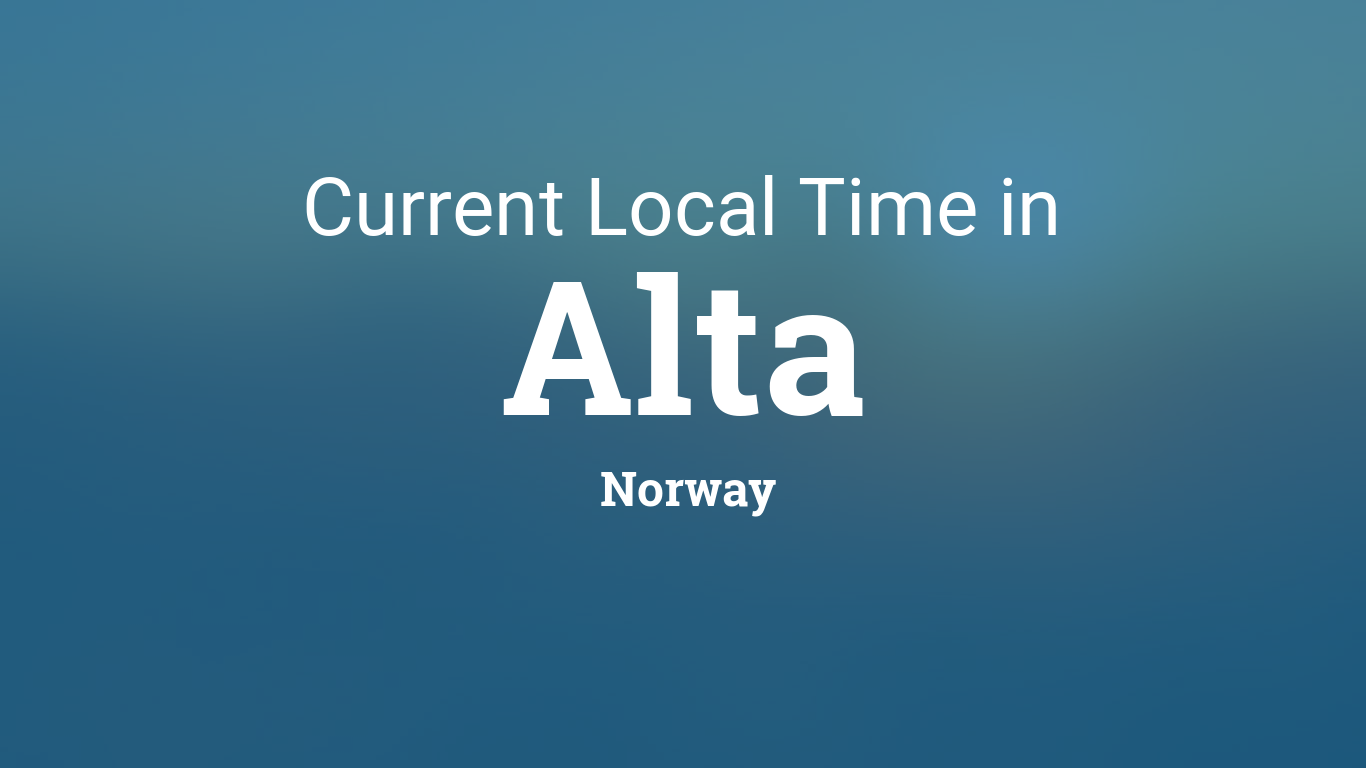 Local Time in Alta, Norway