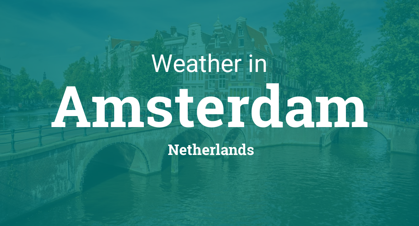 Weather for Amsterdam, Netherlands