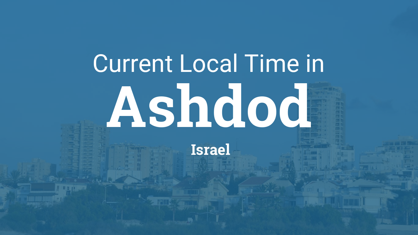 Current Local Time in Ashdod, Israel