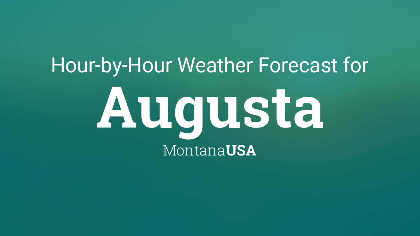 hourly-forecast-for-augusta-montana-usa