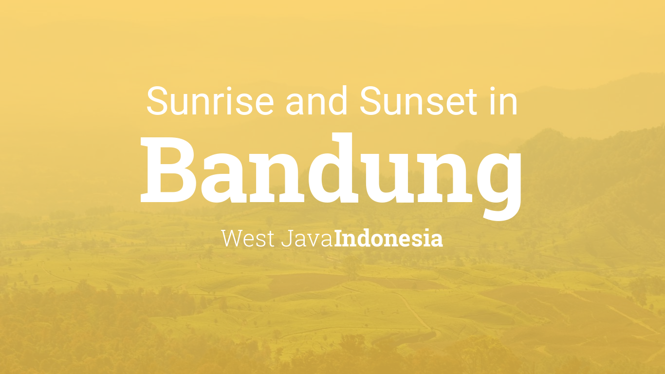 Sunrise and sunset times in Bandung
