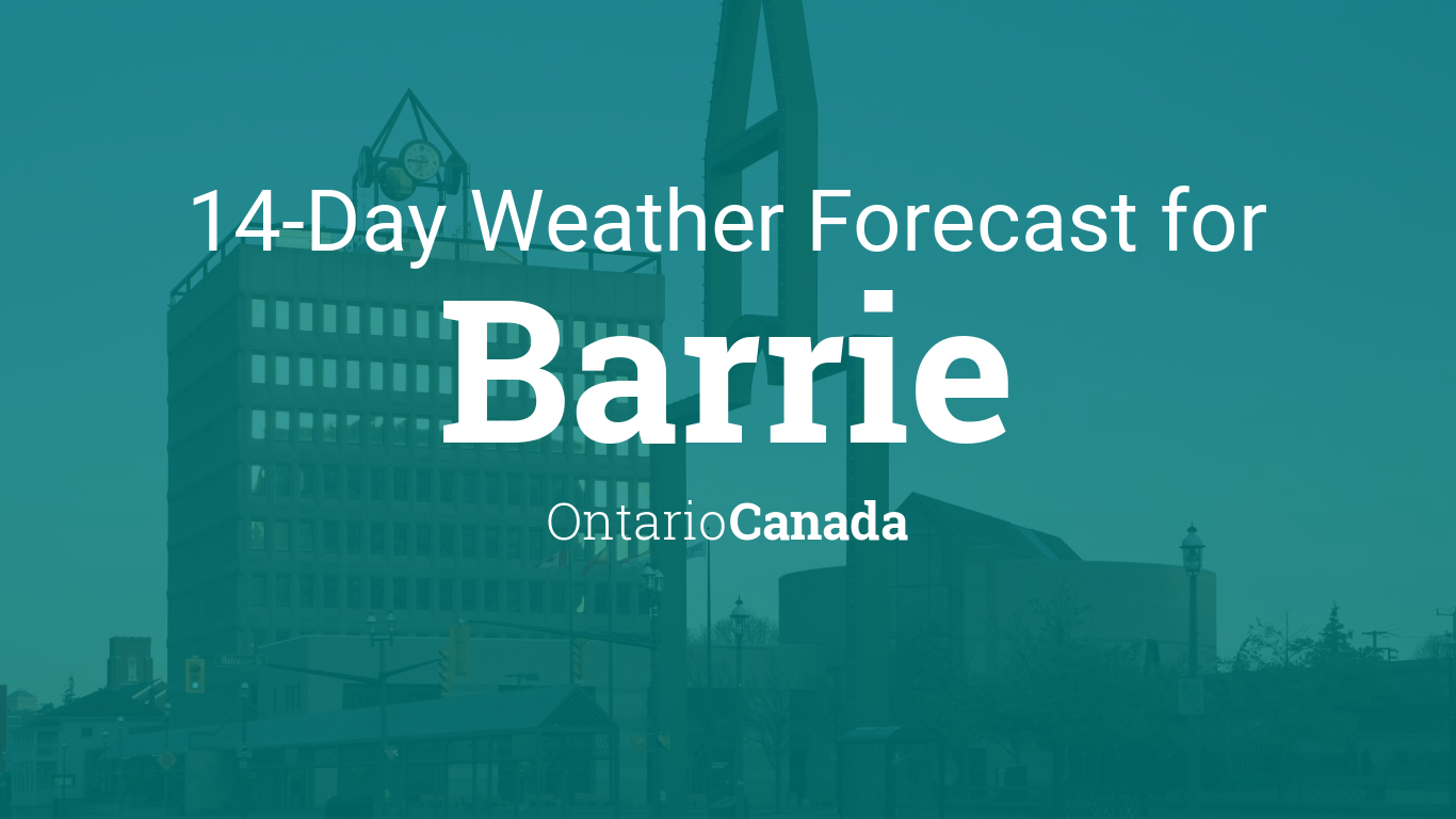 Barrie, Ontario, Canada 14 day weather forecast