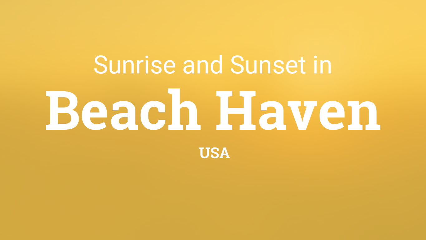 Sunrise and sunset times in Beach Haven