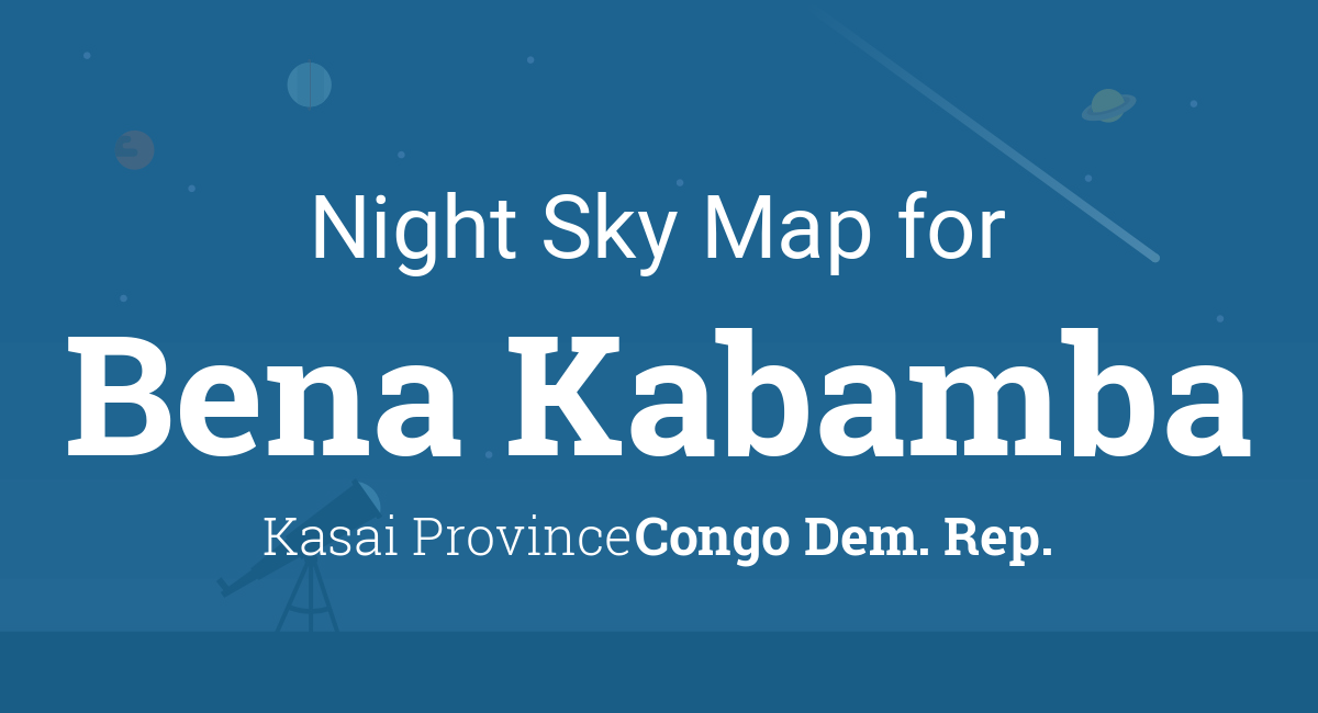 Night Sky Map & Planets Visible Tonight in Bena Kabamba