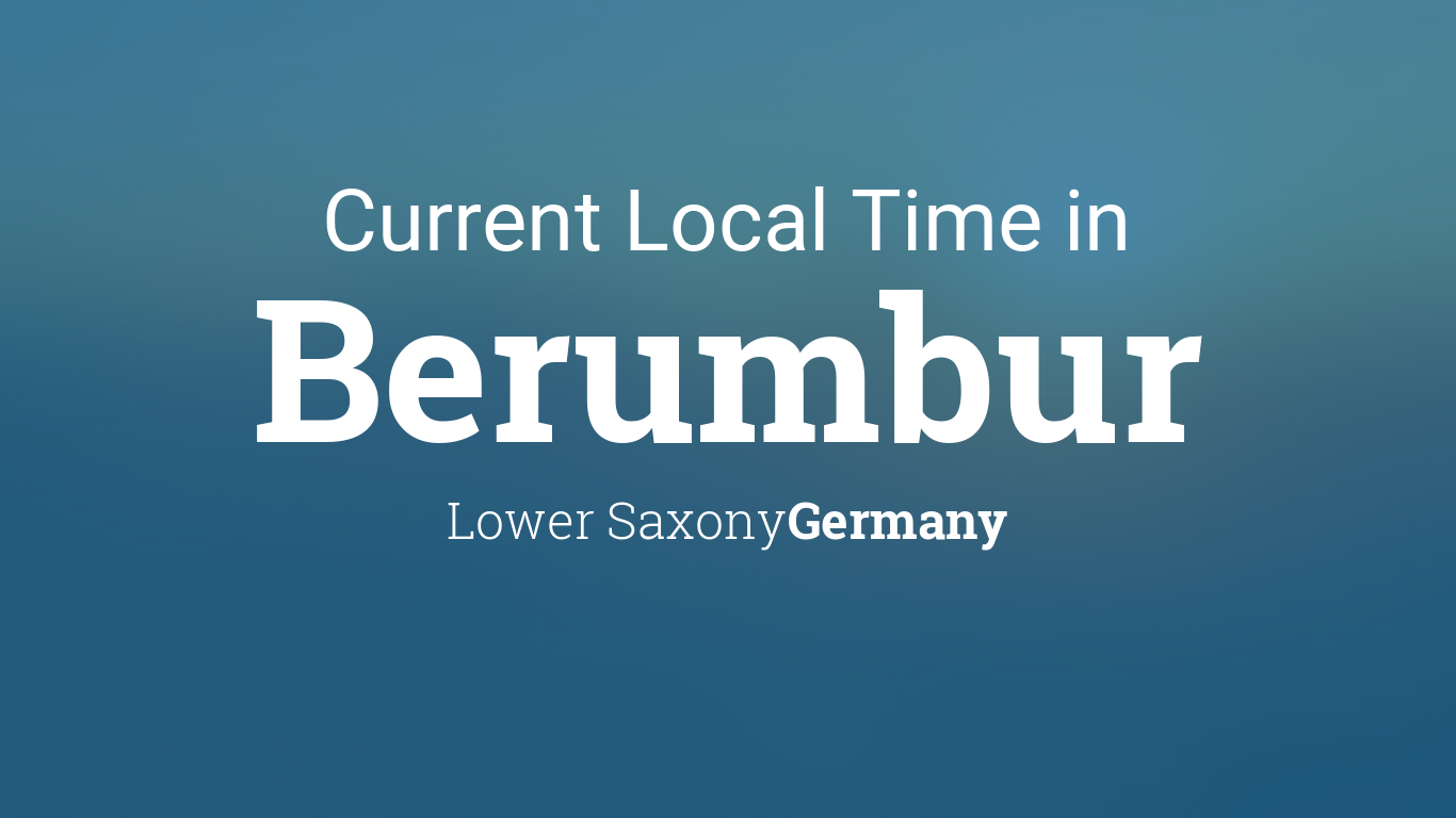 Current Local Time in Berumbur, Lower Saxony, Germany