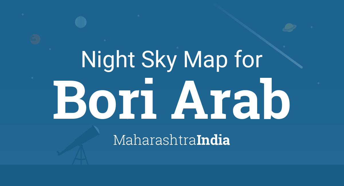 Night Sky Map & Planets Visible Tonight in Bori Arab