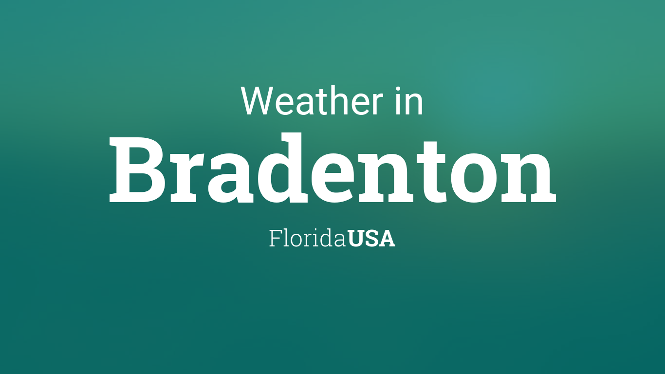 Weather for Bradenton, Florida, USA
