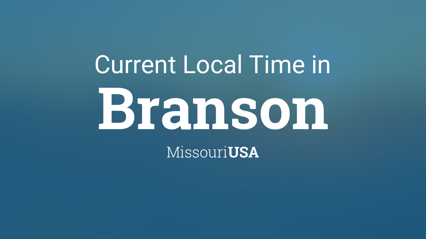 Current Local Time in Branson, Missouri, USA