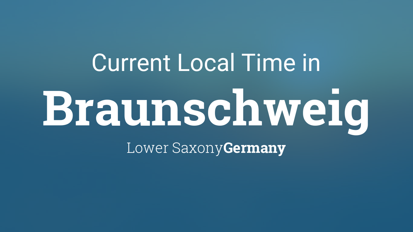 Current Local Time in Braunschweig, Lower Saxony, Germany