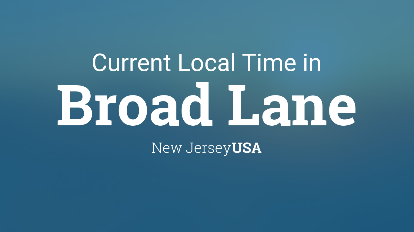 Current Local Time in Broad Lane, New Jersey, USA