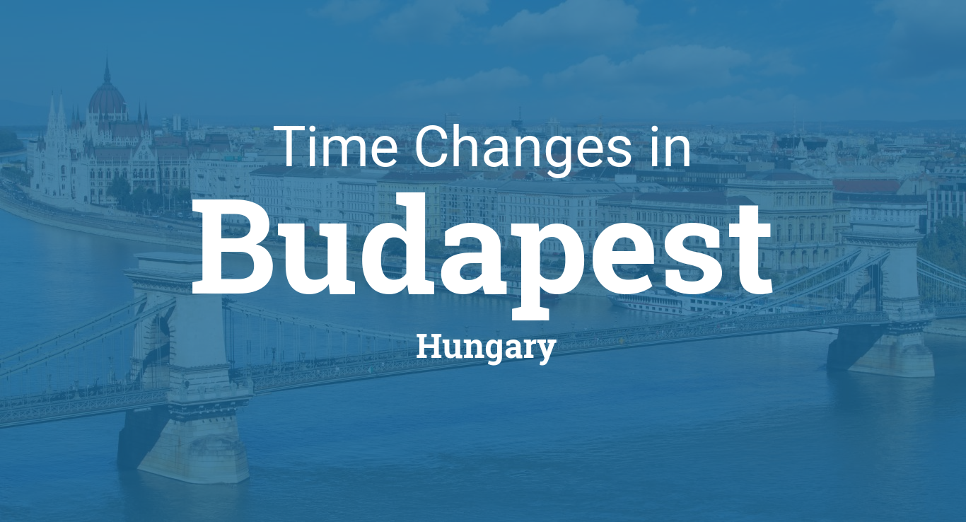 Daylight Saving Time Changes 2024 in Budapest, Hungary