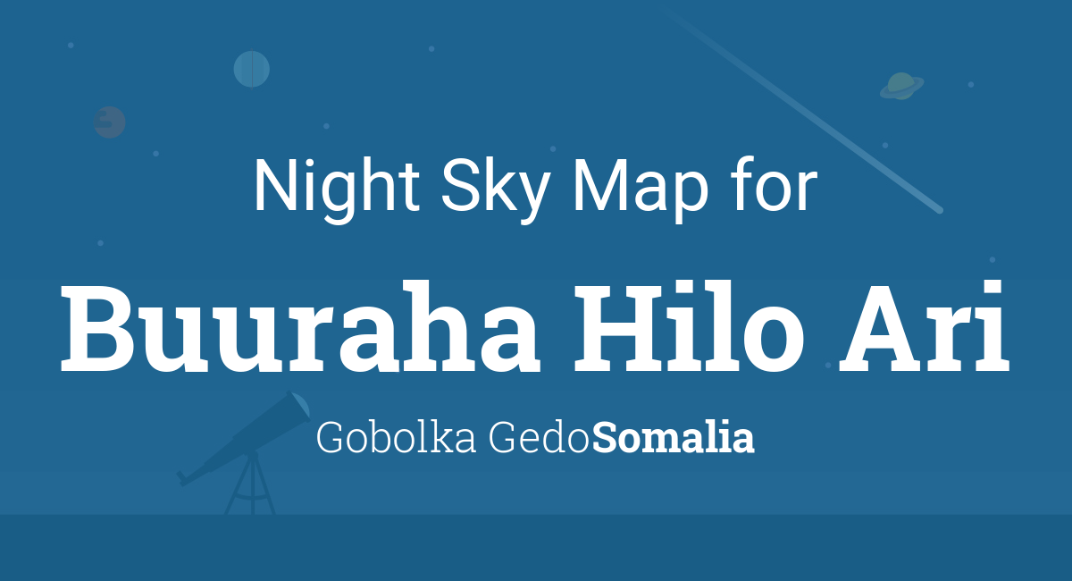 Night Sky Map & Planets Visible Tonight in Buuraha Hilo Ari