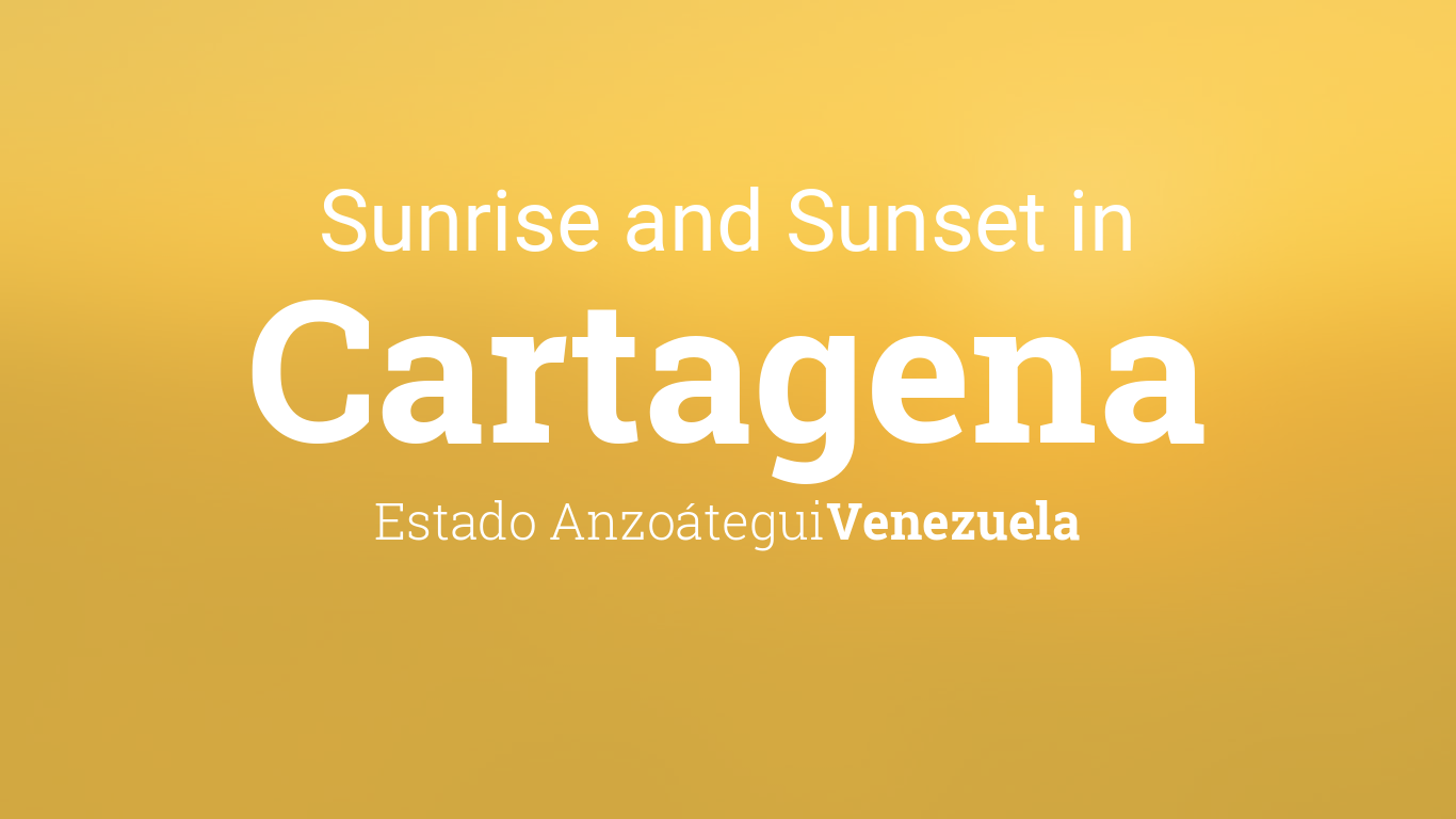Sunrise and sunset times in Cartagena