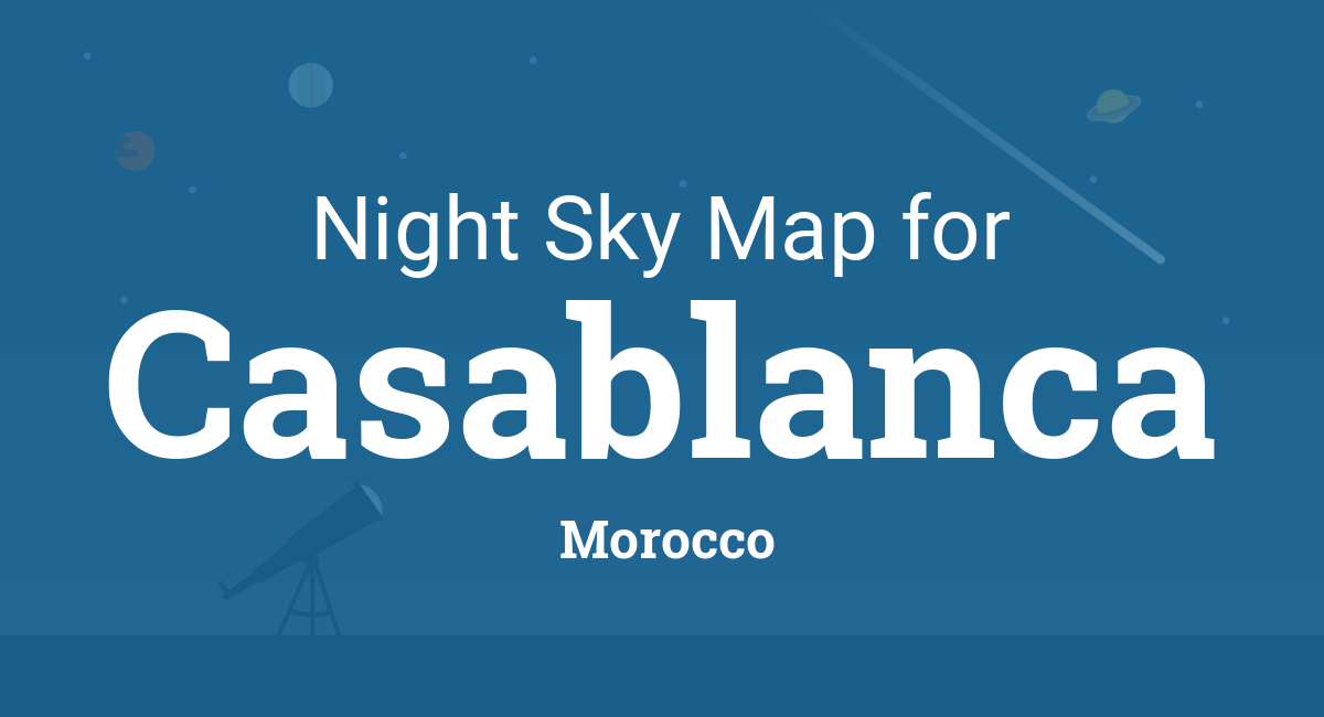 Night Sky Map & Planets Visible Tonight in Casablanca