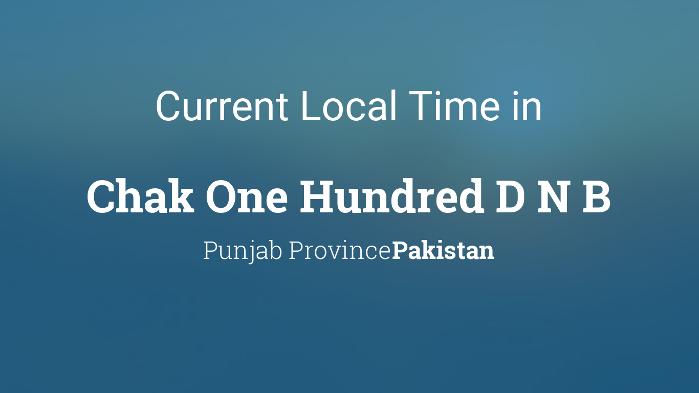 Current Local Time in Chak One Hundred D N B, Pakistan