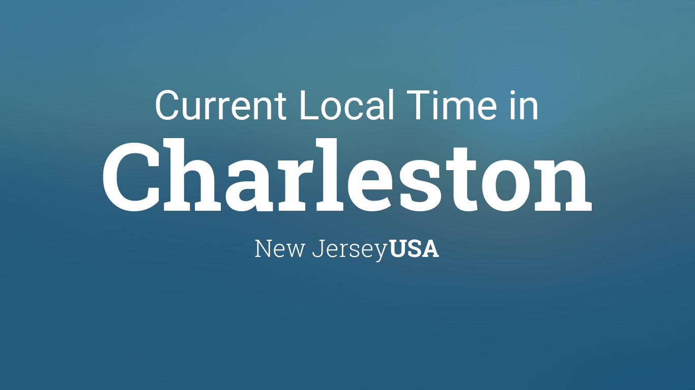 Current Local Time in Charleston, New Jersey, USA
