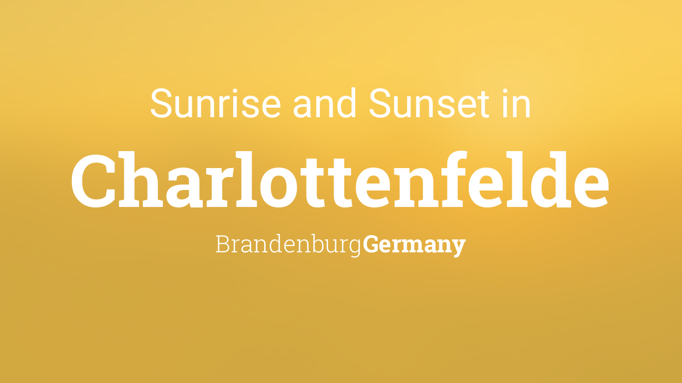 Sunrise and sunset times in Charlottenfelde
