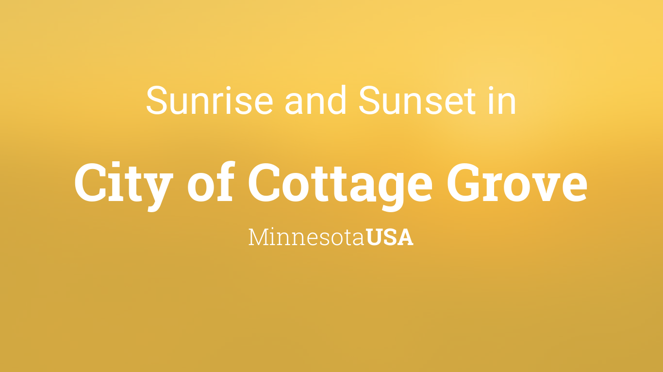 Sunrise And Sunset Times In City Of Cottage Grove