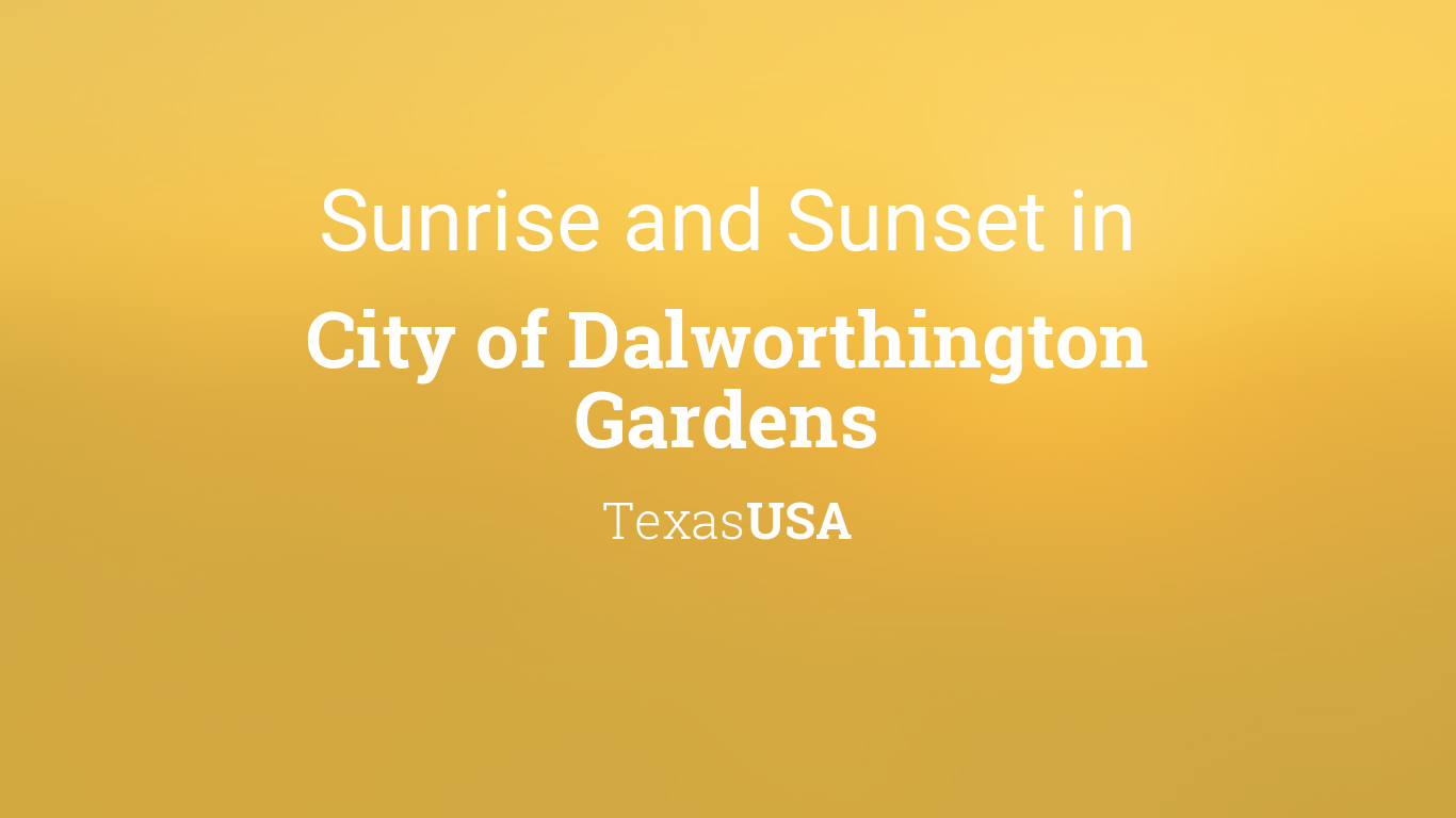 Sunrise And Sunset Times In City Of Dalworthington Gardens