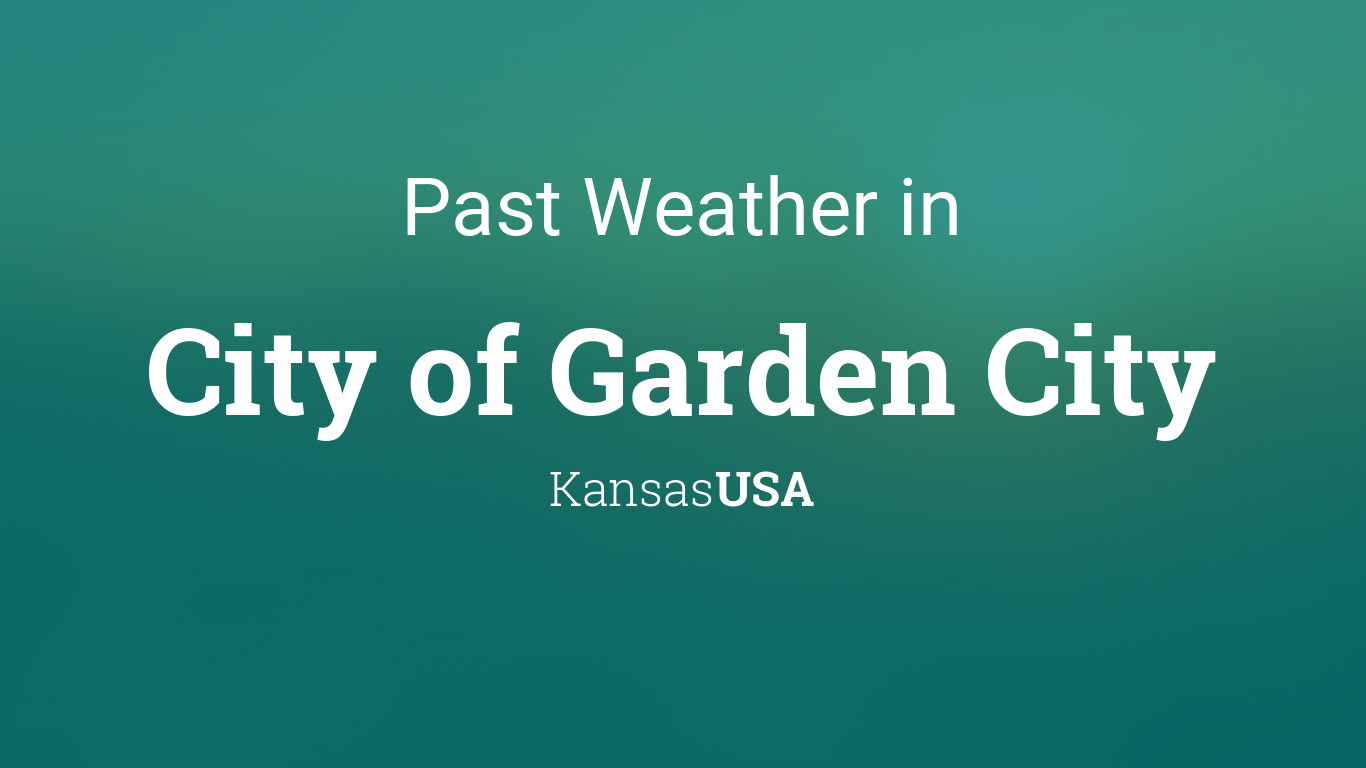 Past Weather In City Of Garden City Kansas Usa Yesterday Or