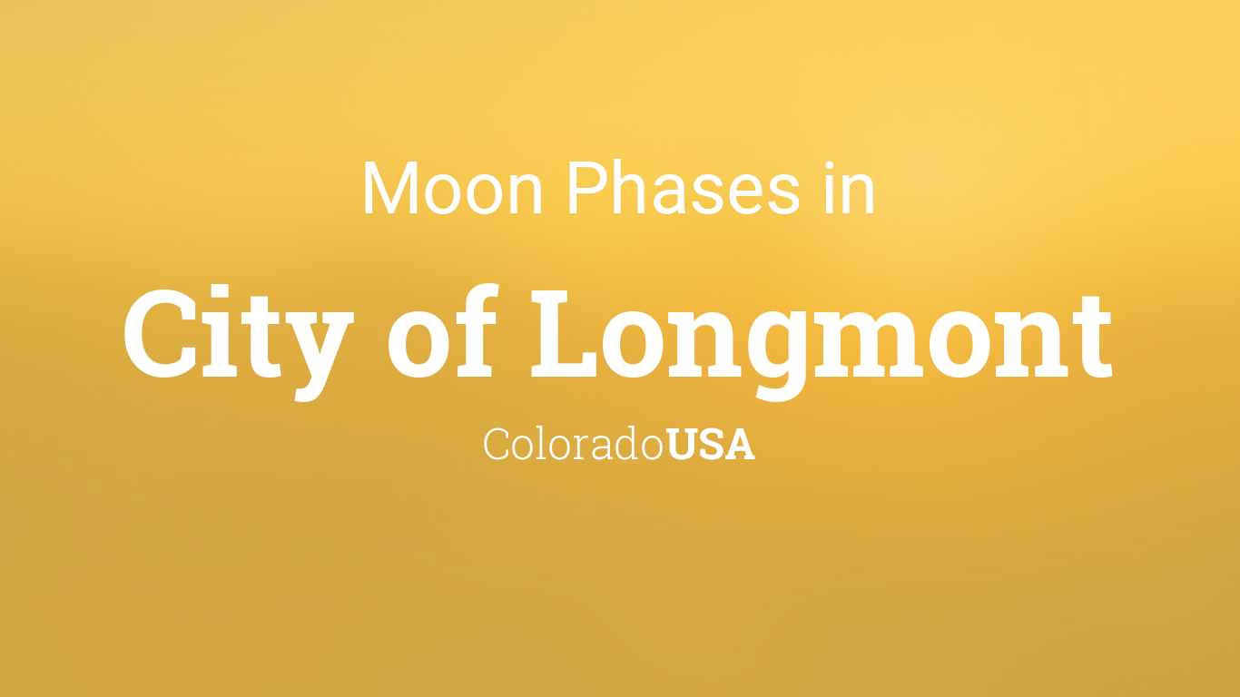 Moon Phases 2023 Lunar Calendar for City of Longmont, Colorado, USA
