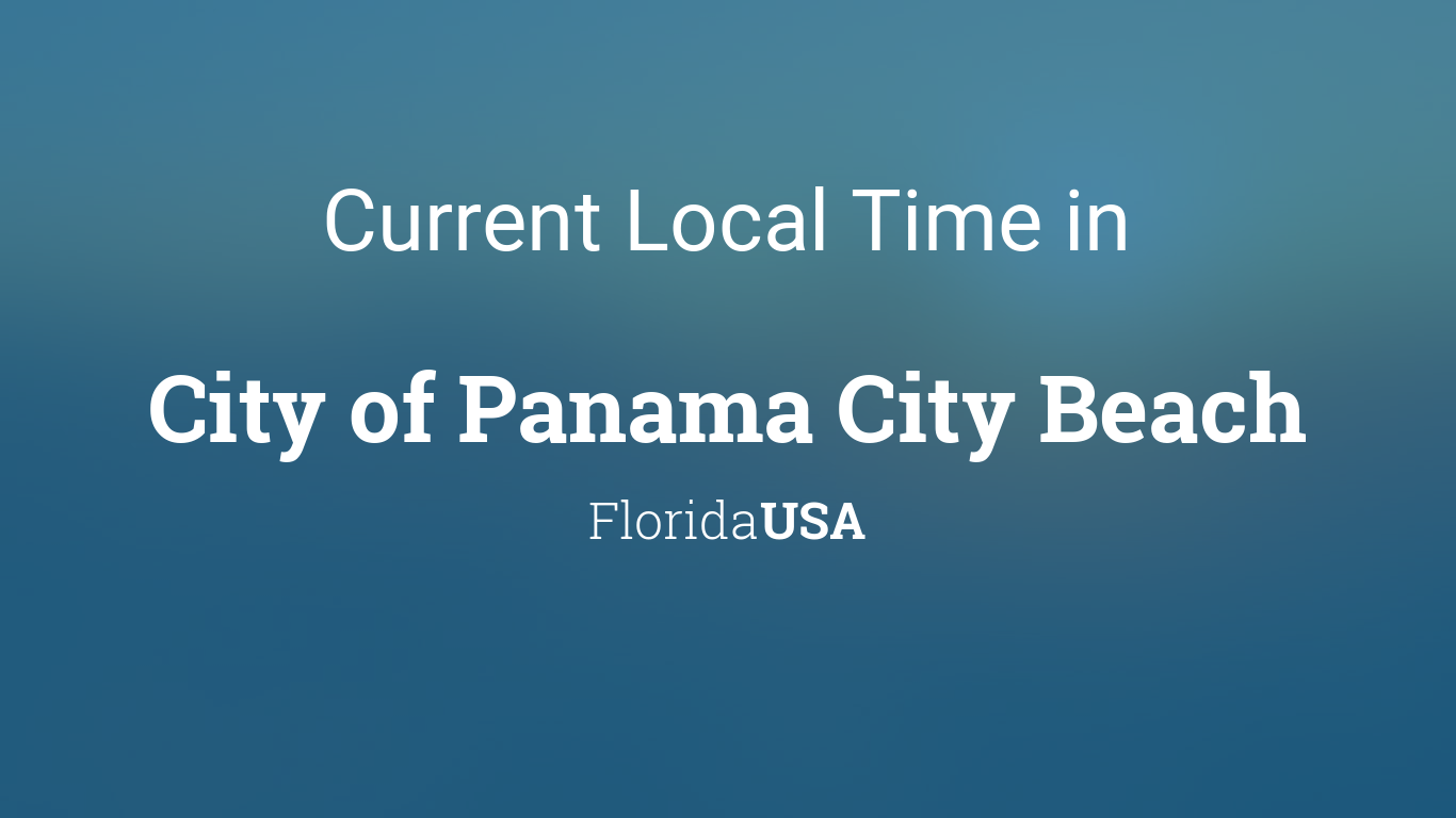 Current Local Time In City Of Panama City Beach Florida Usa