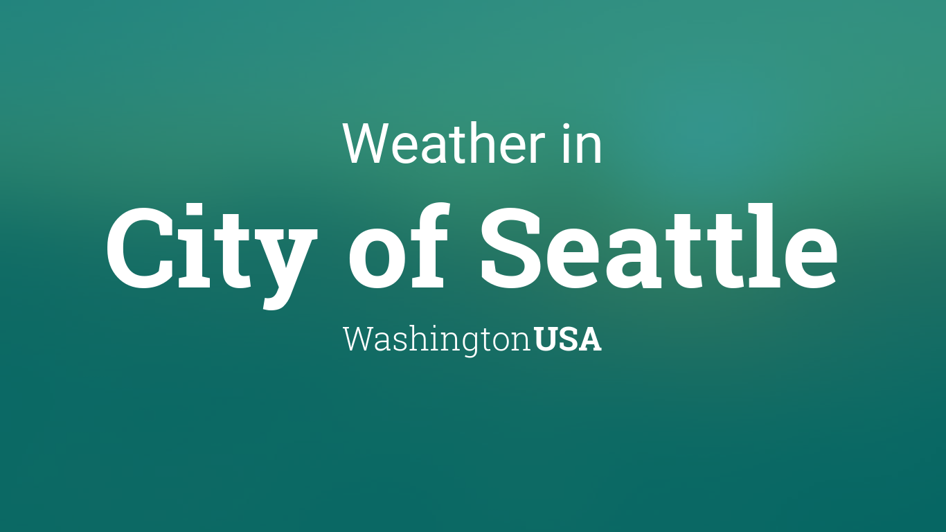 Weather for City of Seattle, Washington, USA