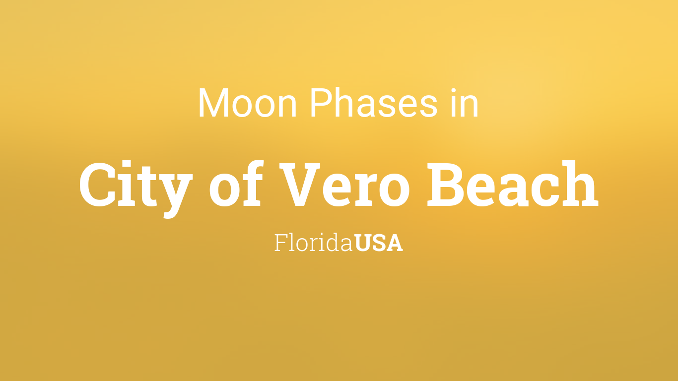Moon Phases 2020 Lunar Calendar For City Of Vero Beach Florida Usa