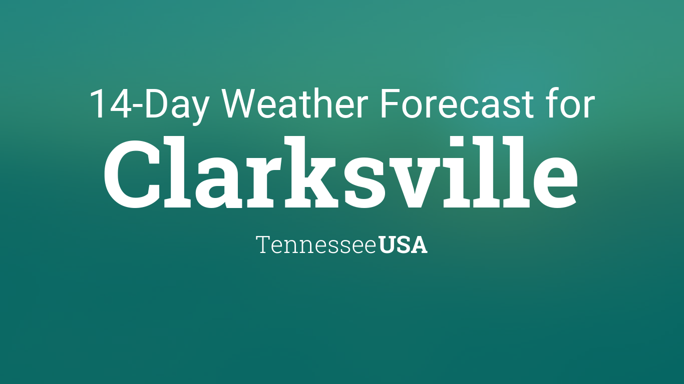 Clarksville, Tennessee, USA 14 day weather forecast