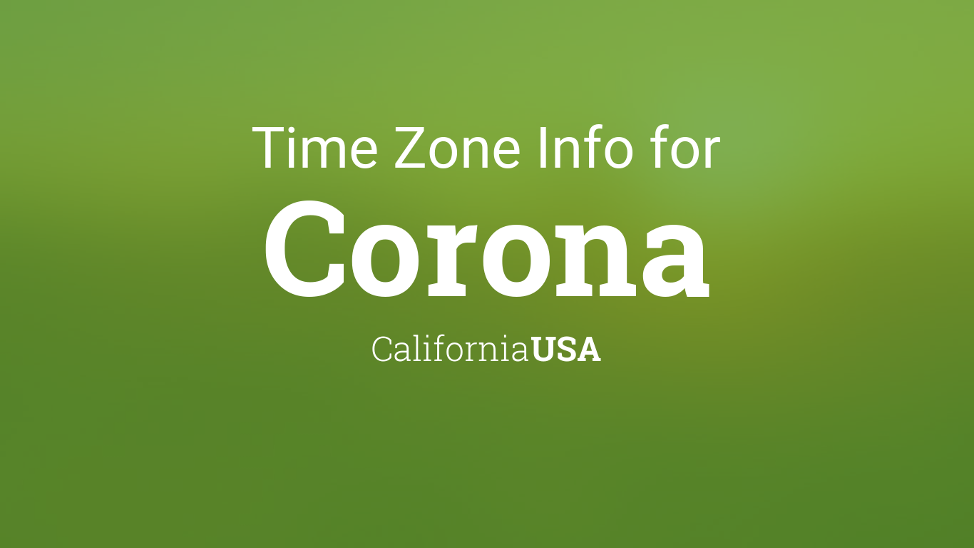 Time Zone & Clock Changes in Corona, California, USA
