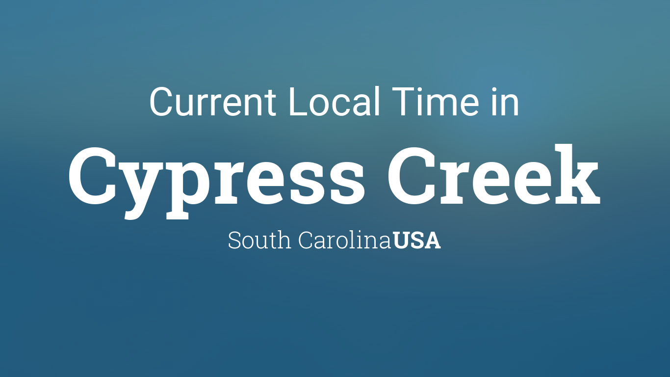 Current Local Time in Cypress Creek, South Carolina, USA