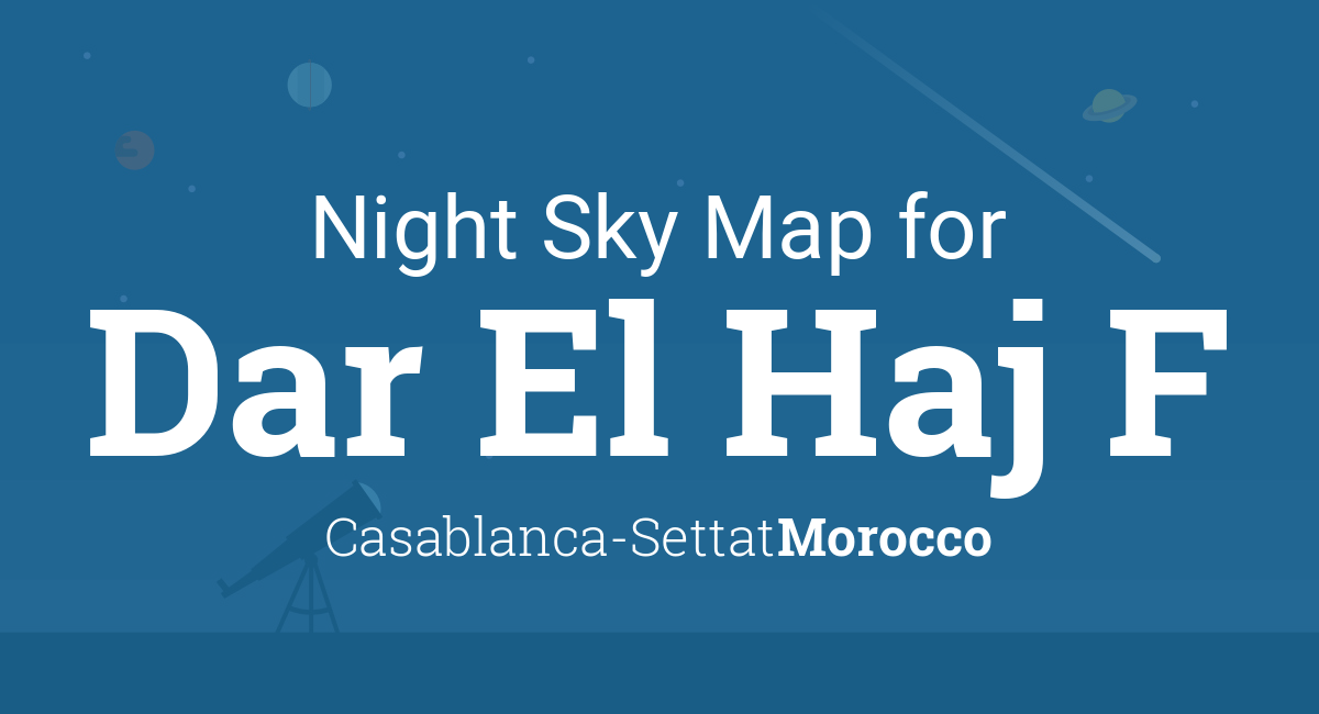 Night Sky Map & Planets Visible Tonight in Dar El Haj F