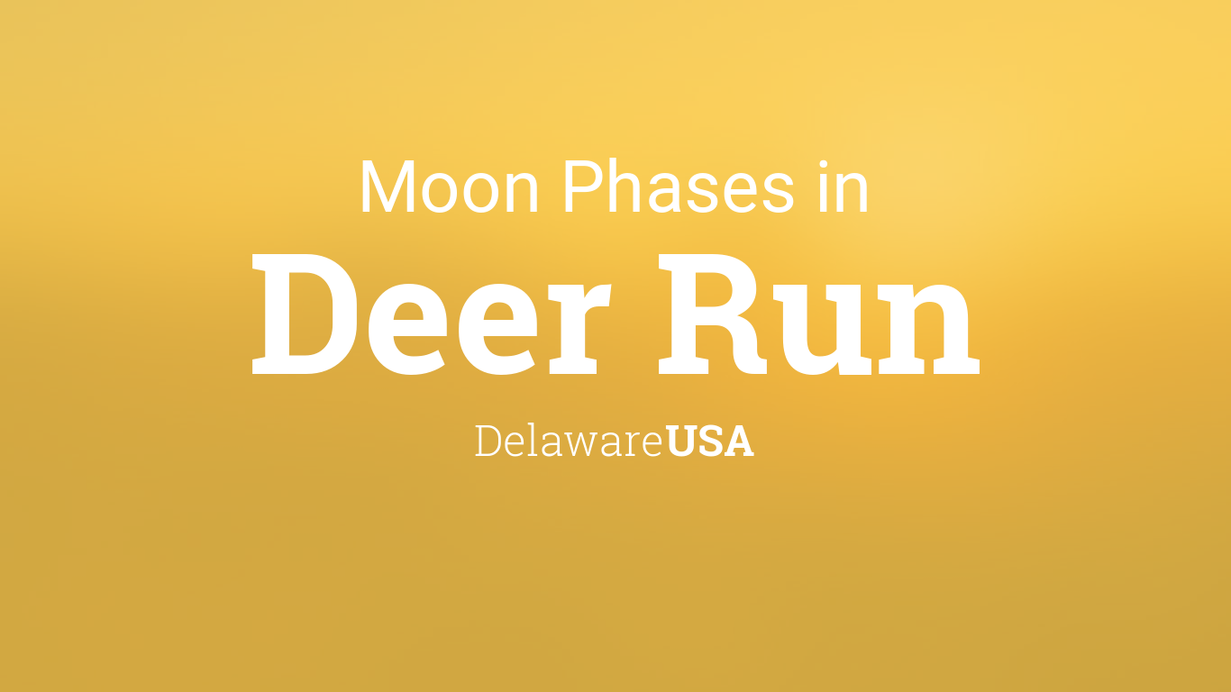 Moon Phases 2024 Lunar Calendar for Deer Run, Delaware, USA