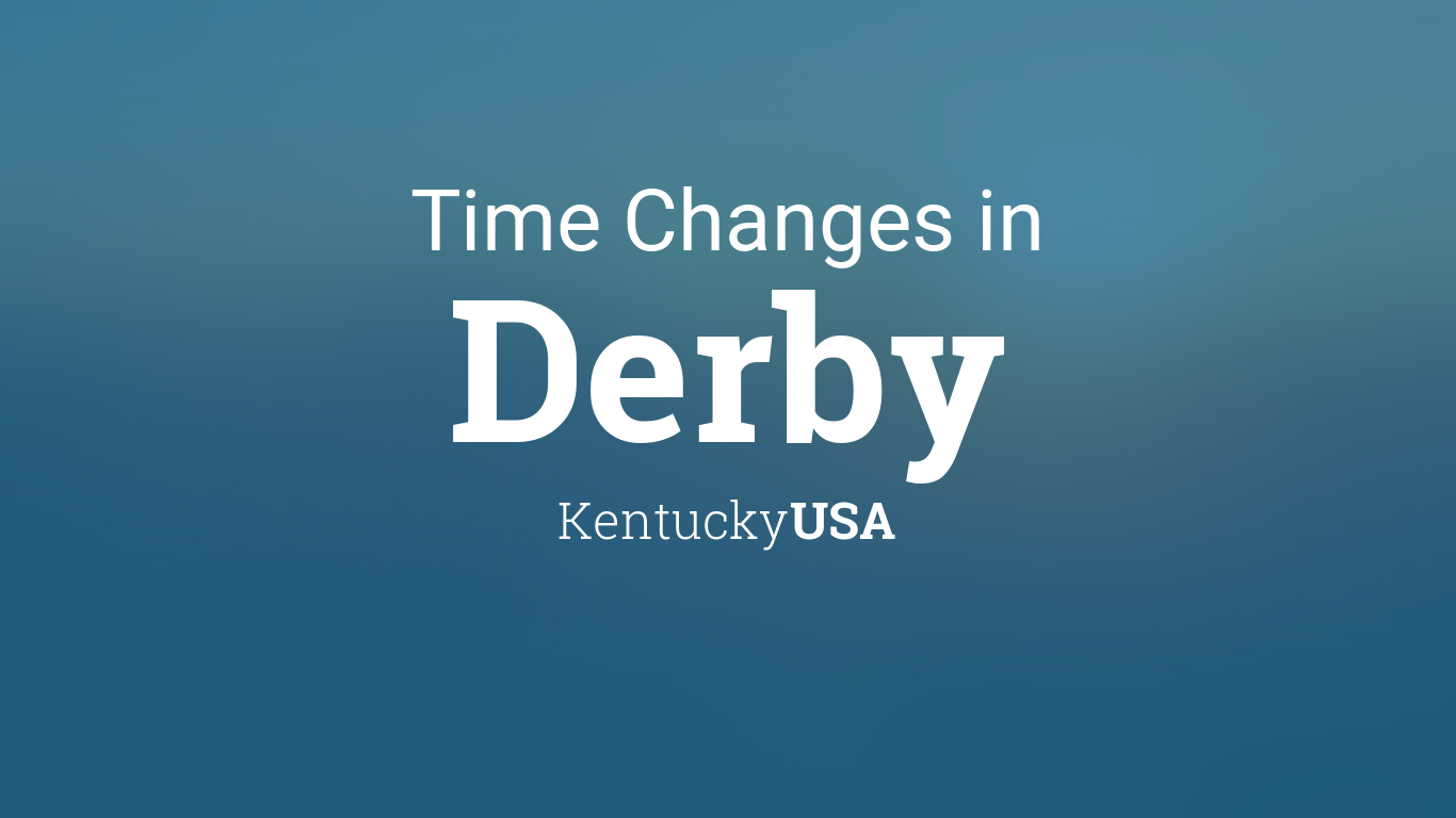 Daylight Saving Time Changes 2024 in Derby, Kentucky, USA
