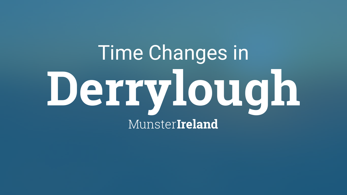 Daylight Saving Time Changes 2024 in Derrylough, Ireland