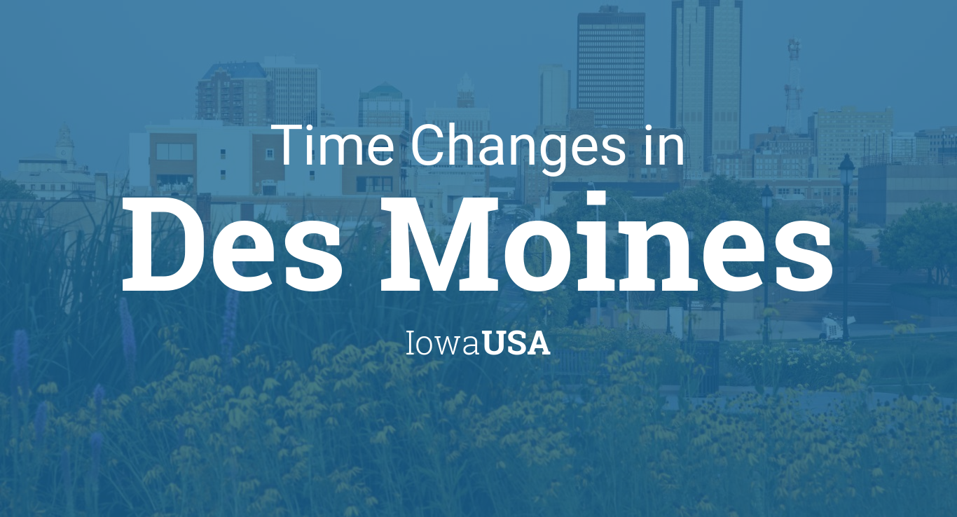 Daylight Saving Time Changes 2024 in Des Moines, Iowa, USA